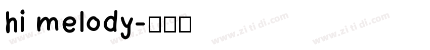 hi melody字体转换